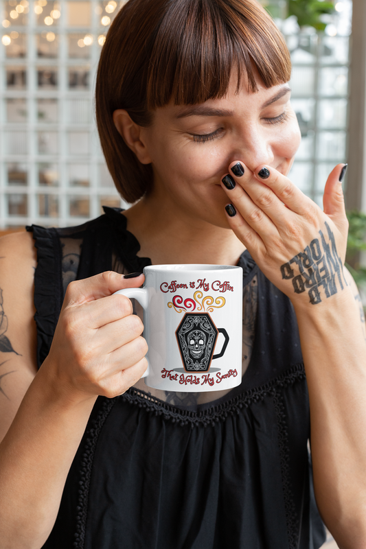 Caffeine is My Coffin That Holds My Sanity Gothic Mug